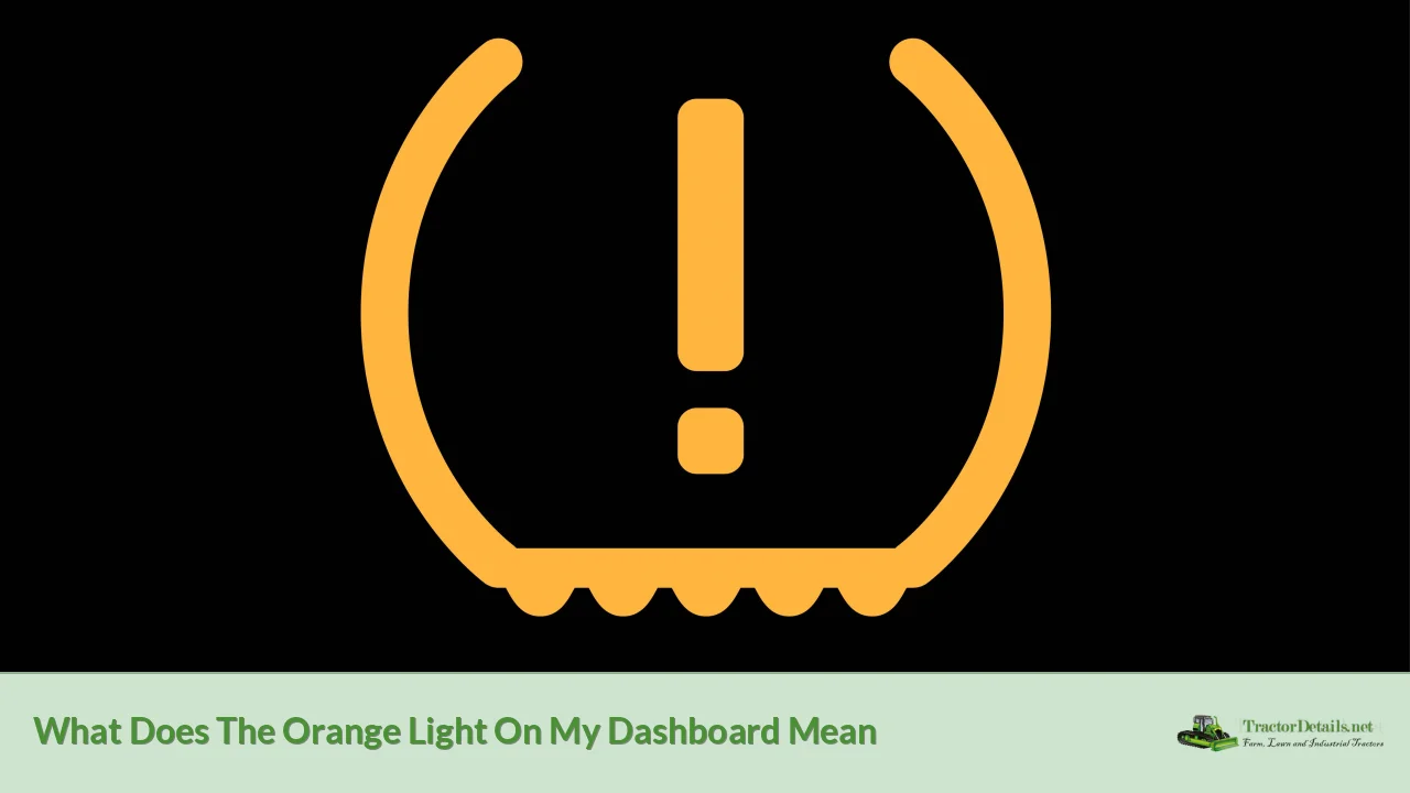 what does the orange light on my dashboard mean