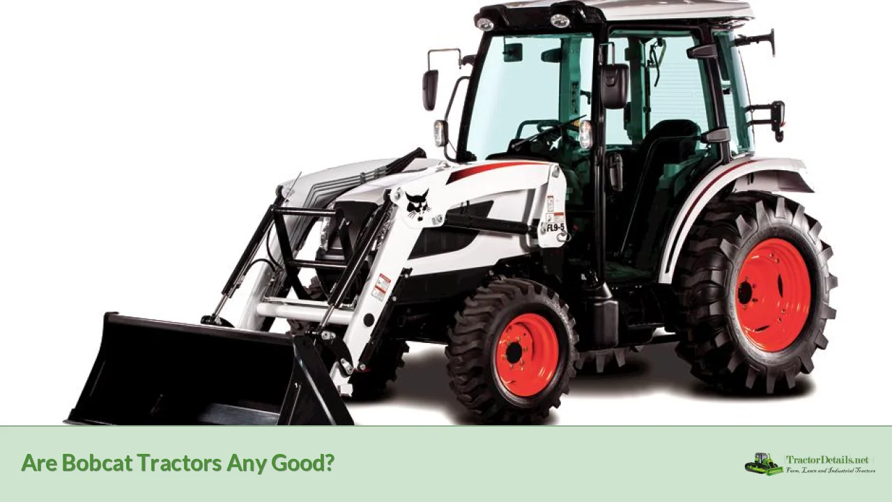 are bobcat tractors any good?