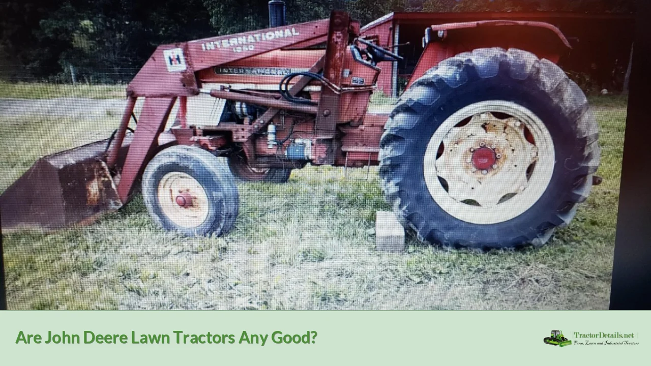 are john deere lawn tractors any good?