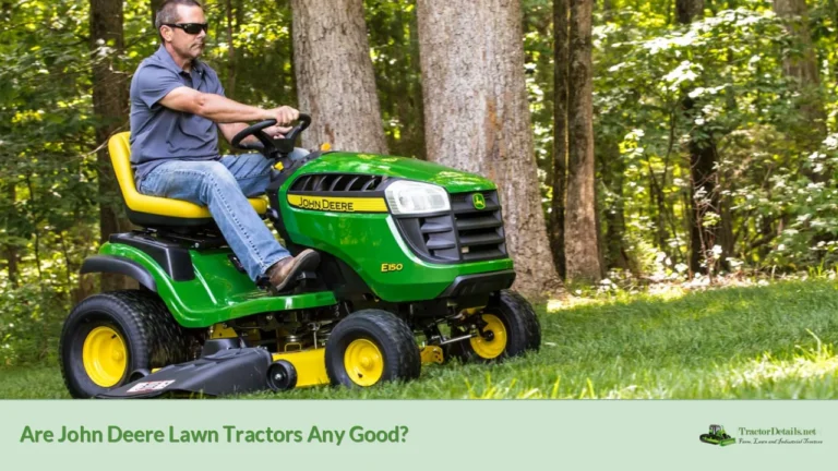 are john deere lawn tractors any good?