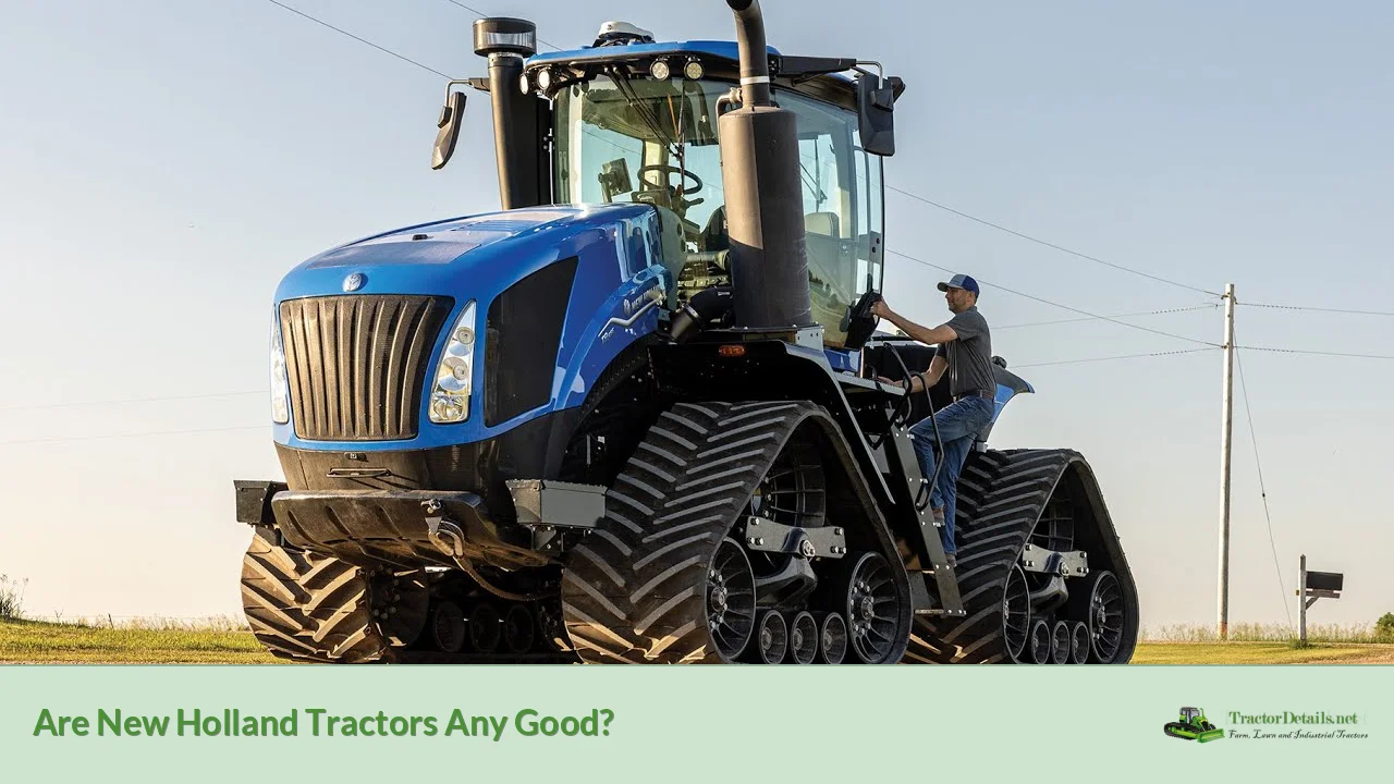 are new holland tractors any good?