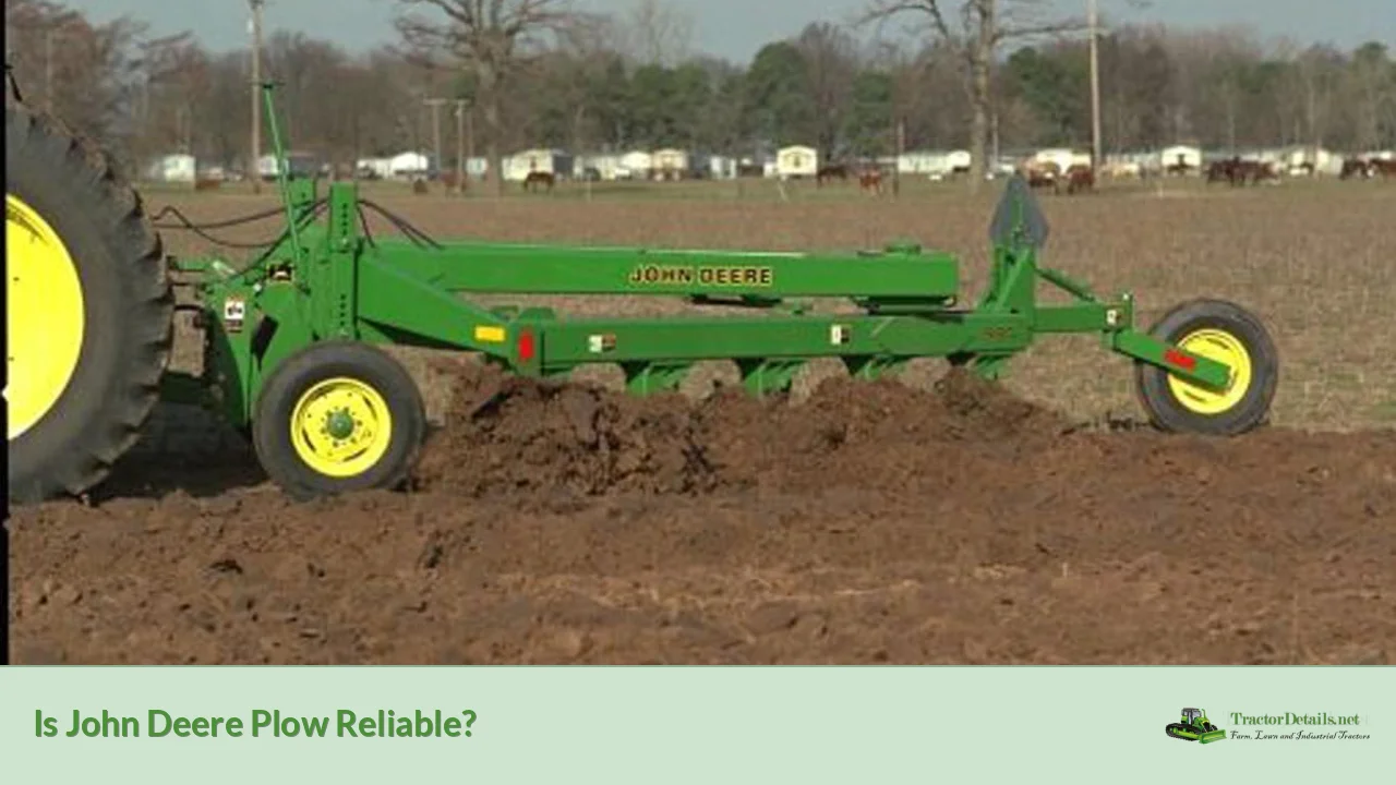 is john deere plow reliable?